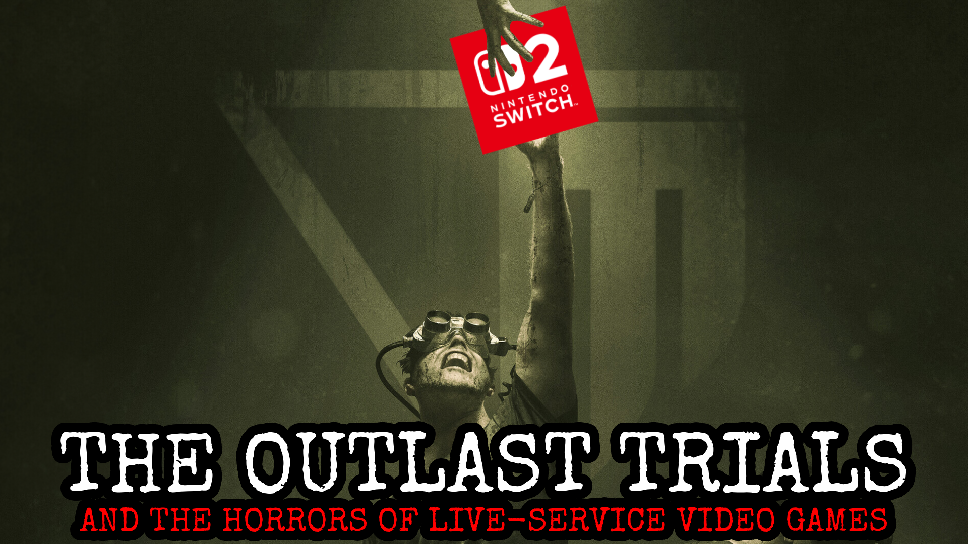 The Outlast Trials and the Horrors of Live-Service Video Games